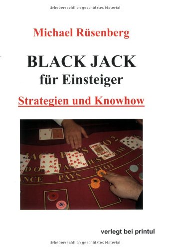 Black Jack für Einsteiger: Strategien und Knowhow (Spiele-Bibliothek)